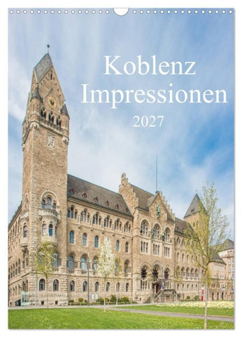 Koblenz Impressionen (Wandkalender 2027 DIN A3 hoch), CALVENDO Monatskalender