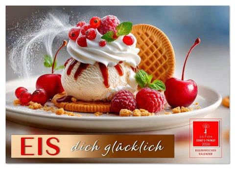 EIS dich glücklich (Wandkalender 2026 DIN A4 quer), CALVENDO Monatskalender