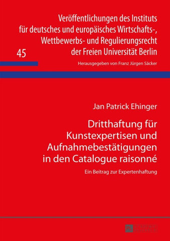 Dritthaftung für Kunstexpertisen und Aufnahmebestätigungen in den Catalogue raisonné