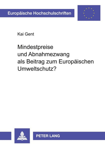 Mindestpreise und Abnahmezwang als Beitrag zum Europäischen Umweltschutz?