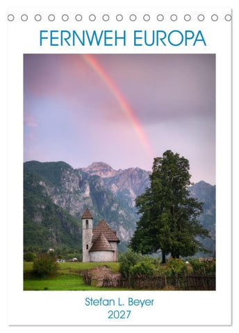 Fernweh Europa (Tischkalender 2027 DIN A5 hoch), CALVENDO Monatskalender