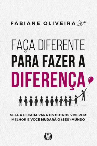 Faça diferente para fazer a diferença