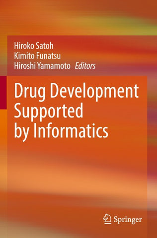 Drug Development Supported by Informatics