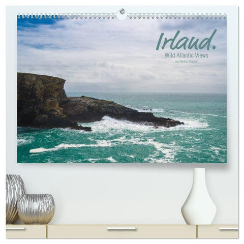 Irland. Wild Atlantic Views. (hochwertiger Premium Wandkalender 2026 DIN A2 quer), Kunstdruck in Hochglanz