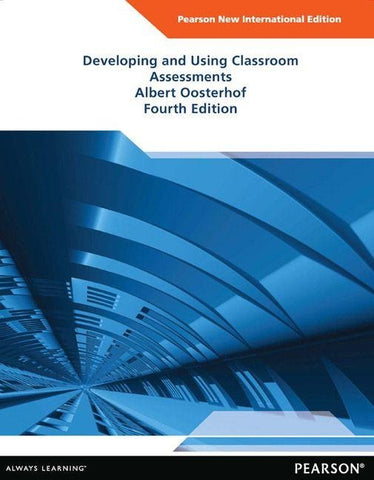 Developing and Using Classroom Assessments