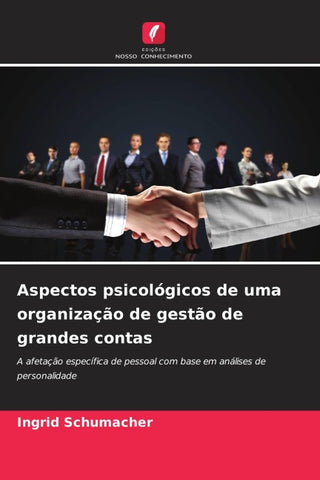 Aspectos psicológicos de uma organização de gestão de grandes contas