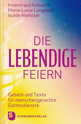 Die Lebendige feiern