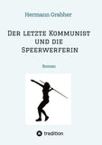 Der letzte Kommunist und die Speerwerferin
