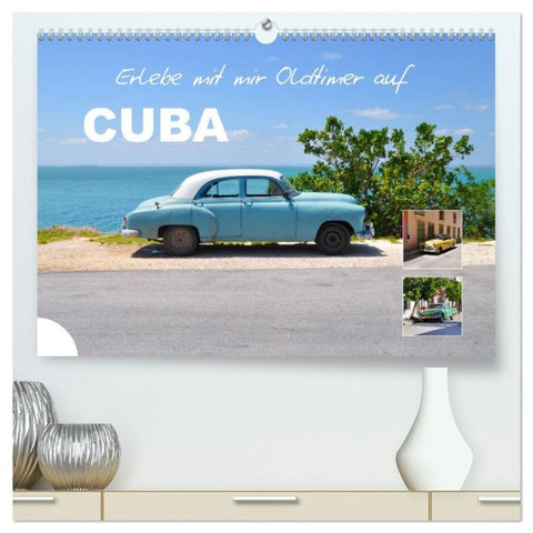 Erlebe mit mir Oldtimer auf Cuba (hochwertiger Premium Wandkalender 2027 DIN A2 quer), Kunstdruck in Hochglanz