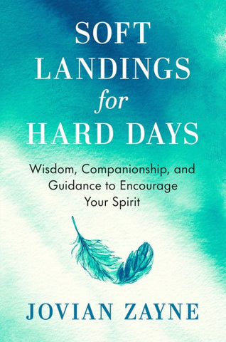 Soft Landings for Hard Days
