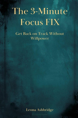 The 3-Minute Focus Fix
