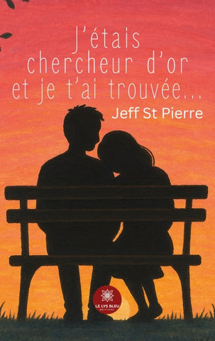 J'étais chercheur d'or et je t'ai trouvée...