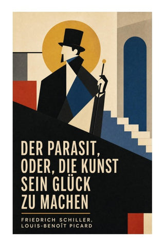 Der Parasit, oder, die Kunst sein Glück zu machen