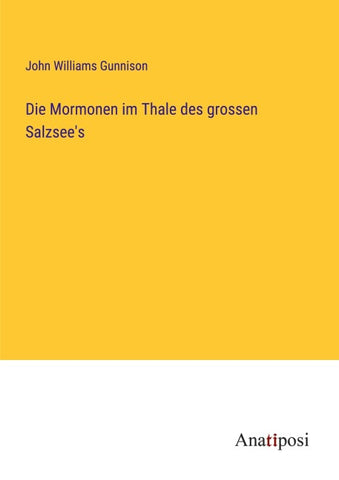 Die Mormonen im Thale des grossen Salzsee's