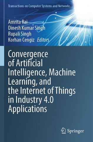 Convergence of Artificial Intelligence, Machine Learning, and the Internet of Things in Industry 4.0 Applications
