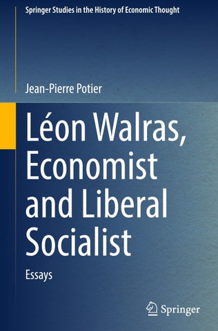 Léon Walras, Economist and Liberal Socialist