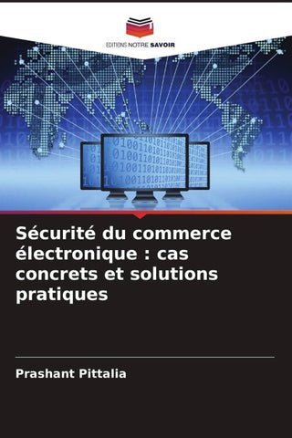 Sécurité du commerce électronique : cas concrets et solutions pratiques