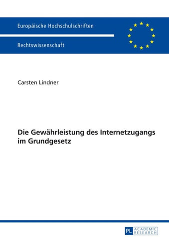 Die Gewährleistung des Internetzugangs im Grundgesetz