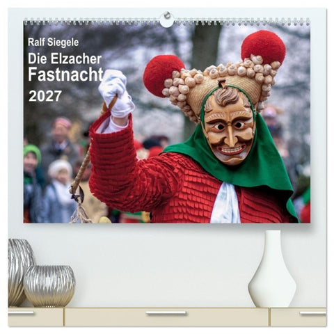 Die Elzacher Fastnacht (hochwertiger Premium Wandkalender 2027 DIN A2 quer), Kunstdruck in Hochglanz