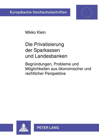 Die Privatisierung der Sparkassen und Landesbanken
