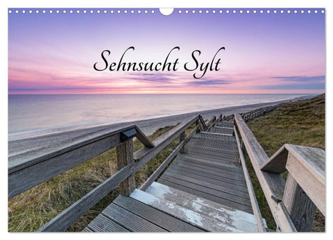 Sehnsucht Sylt (Wandkalender 2026 DIN A3 quer), CALVENDO Monatskalender