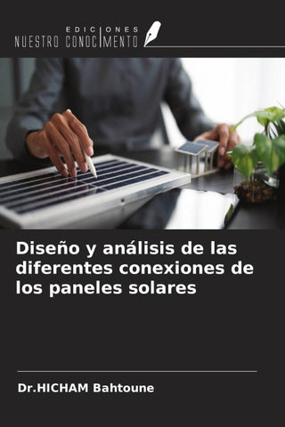 Diseño y análisis de las diferentes conexiones de los paneles solares