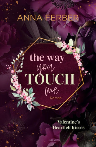 The Way you TOUCH me