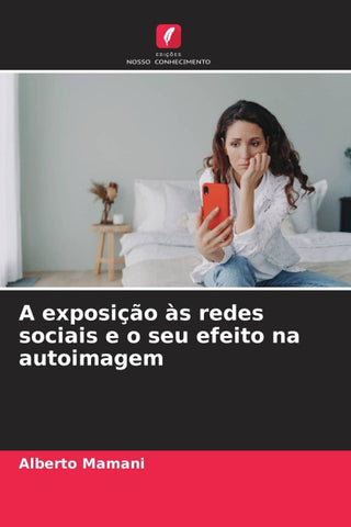 A exposição às redes sociais e o seu efeito na autoimagem