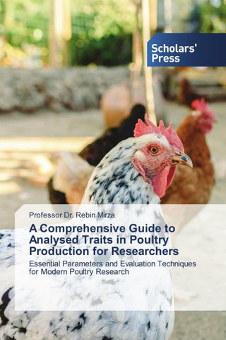 A Comprehensive Guide to Analysed Traits in Poultry Production for Researchers