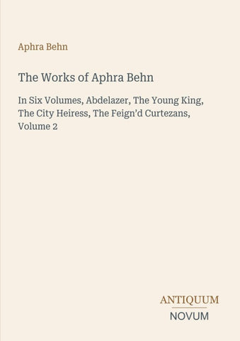 The Works of Aphra Behn