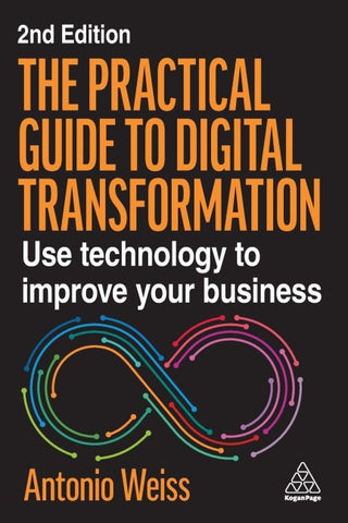 The Practical Guide to Digital Transformation