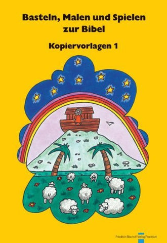 Basteln, Malen und Spielen zur Bibel. Kopiervorlagen / Basteln, Malen und Spielen zur Bibel