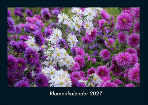 Blumenkalender 2027 Fotokalender DIN A4