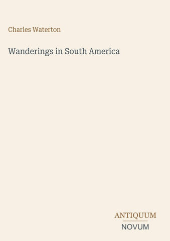 Wanderings in South America