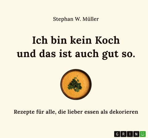 Ich bin kein Koch und das ist auch gut so