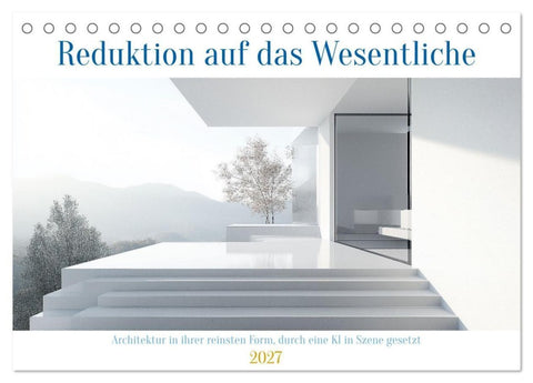 Reduktion auf das Wesentliche (Tischkalender 2027 DIN A5 quer), CALVENDO Monatskalender