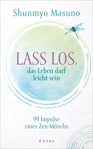 Lass los – das Leben darf leicht sein