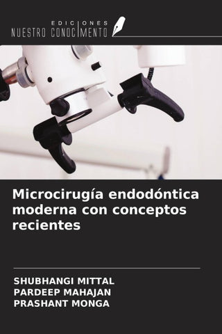 Microcirugía endodóntica moderna con conceptos recientes
