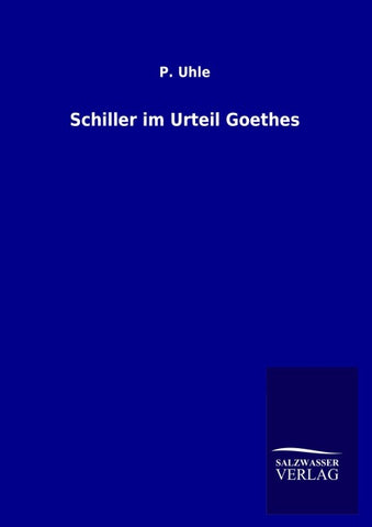 Schiller im Urteil Goethes