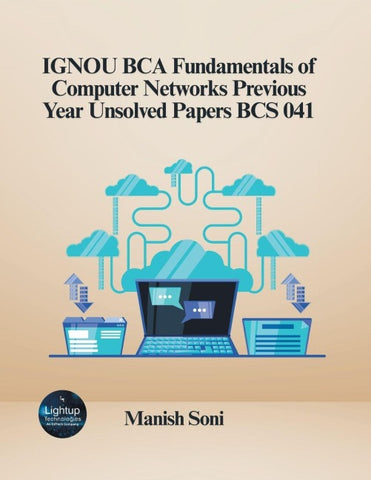IGNOU BCA Fundamentals of Computer Networks Previous Year Unsolved Papers BCS 041