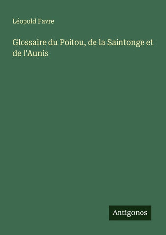 Glossaire du Poitou, de la Saintonge et de l'Aunis