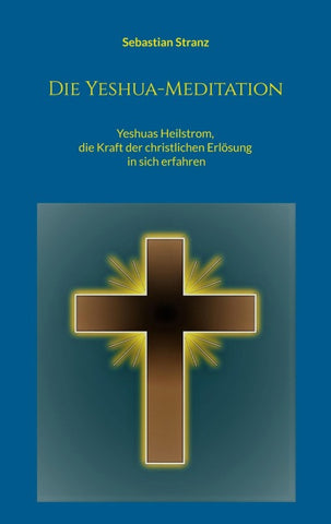 Die Yeshua-Meditation