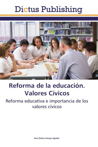 Reforma de la educación. Valores Cívicos