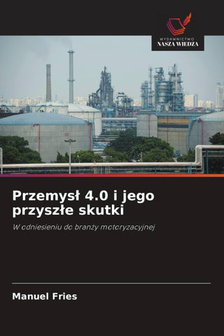 Przemys¿ 4.0 i jego przysz¿e skutki