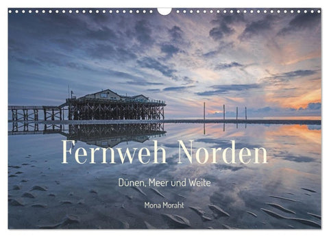 Fernweh Norden - Dünen, Meer und Weite (Wandkalender 2027 DIN A3 quer), CALVENDO Monatskalender