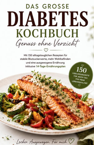 Das große Diabetes Kochbuch - Genuss ohne Verzicht