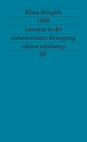 1968. Literatur in der antiautoritären Bewegung