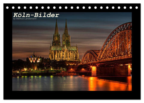 Köln-Bilder (Tischkalender 2026 DIN A5 quer), CALVENDO Monatskalender