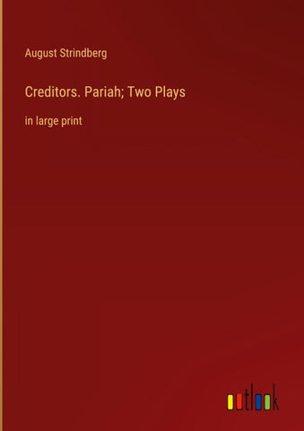 Creditors. Pariah; Two Plays