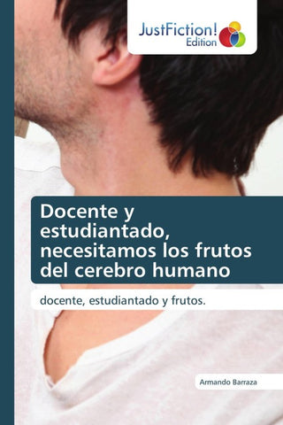 Docente y estudiantado, necesitamos los frutos del cerebro humano